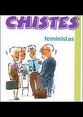 CHISTES FEMINISTAS