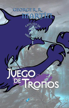 JUEGO DE TRONOS. VOL. 1 CANCIÓN DE HIELO Y FUEGO (TAPA DURA)