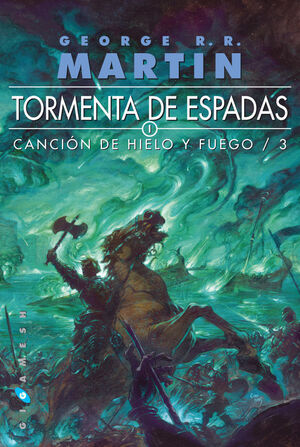3. TORMENTA DE ESPADAS. CANCIÓN DE HIELO Y FUEGO.