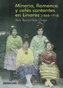 Minería, Flamenco y Cafés Cantantes en Linares (1868-1918)