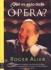 QUÉ ES ESTO DE LA ÓPERA ?