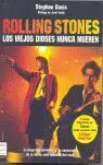 Rolling Stones. Los Viejos Dioses Nunca Mueren