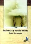Anciano Ya, Nonato Todavia
