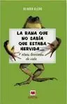 La Rana que no Sabía que Estaba Hervida...