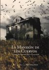 LA MANSIÓN DE LOS CUERVOS Y OTROS RELATOS DE CASAS ENCANTADAS