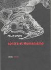 CONTRA EL HUMANISMO
