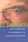 El Musico. Una Introduccion a la Psicologia de la Interpretacion