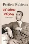 Porfirio Rubirosa. El Último Playboy