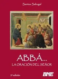 Abbá-- la Oración del Señor