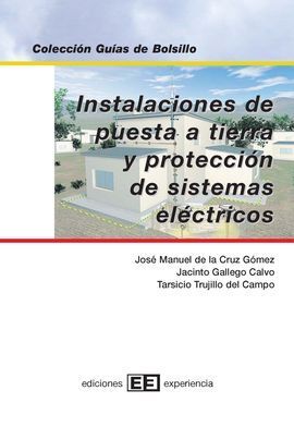 INSTALACIONES DE PUESTA A TIERRA Y PROTECCIÓN DE SISTEMAS ELÉCTRICOS