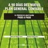 A 90 DÍAS DEL NUEVO PLAN GENERAL CONTABLE