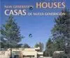 Casas de Nueva Generación New Generation Houses