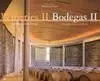 Bodegas Ii. Arquitectura y Diseño Wineries Ii. Architecture Design