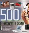 500 TRUCOS, SUGERENCIAS Y TÉCNICAS  DE FOTOGRAFÍA DIGITAL