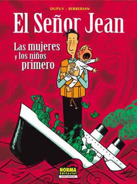 SEÑOR JEAN. LAS MUJERES Y LOS NIÑOS PRIMERO