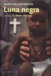 LUNA NEGRA; LA LUZ DEL PADRE PATERAS