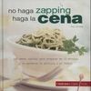 NO HAGA ZAPPING HAGA LA CENA