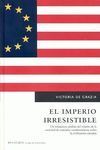 EL IMPERIO IRRESISTIBLE