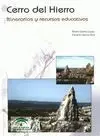Cerro del Hierro, Itinerarios y Recursos Educativos