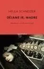 Déjame Ir, Madre