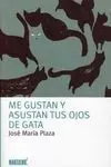 Me Gustan y Asustan Tus Ojos de Gata