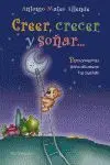 Creer, Crecer y Soñar