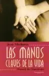 Las Manos , Claves de la Vida