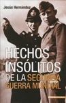 HECHOS INSÓLITOS DE LA SEGUNDA GUERRA MUNDIAL