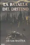 La Batalla del Destino