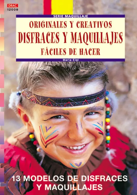 Originales y Creativos Disfraces y Maquillajes