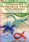 ANIMALES Y FIGURAS CON SCOUBIDOU