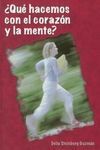 QUÉ HACEMOS CON EL CORAZÓN Y LA MENTE?