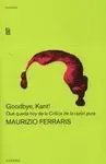 Goodbye, Kant !