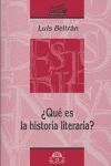QUÉ ES LA HISTORIA LITERARIA?