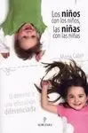 Los Niños con los Niños, las Niñas con las Niñas