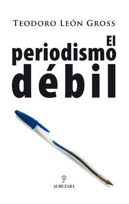 EL PERIODISMO DÉBIL