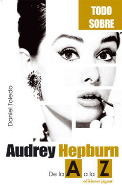 AUDREY HEPBURN, DE LA A A LA Z