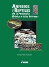 ANFIBIOS Y REPTILES DE LA PENÍNSULA IBÉRICA E ISLAS BALEARES