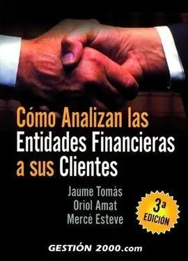 Cómo Analizan las Entidades Financieras a Sus Clientes