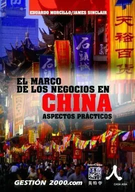 El Marco de los Negocios en China. Aspectos Prácticos