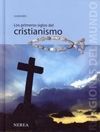LOS PRIMEROS SIGLOS DEL CRISTIANISMO