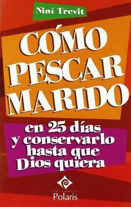 CÓMO PESCAR MARIDO EN 25 DÍAS