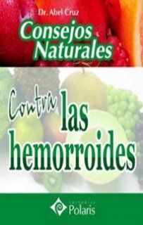 CONSEJOS NATURALES CONTRA LAS HEMORROIDES. POLARIS