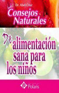 CONSEJOS NATURALES DE ALIMENTACION SANA PARA LOS NIÑOS. POLARIS