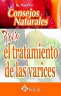 CONSEJOS NATURALES PARA EL TRATAMIENTO DE LAS VARICES. POLARIS