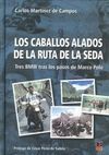 LOS CABALLOS ALADOS DE LA RUTA DE LA SEDA