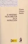 El Ministerio Fiscal-Director de la Instrucción