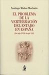 EL PROBLEMA DE LA VERTEBRACIÓN DEL ESTADO EN ESPAÑA