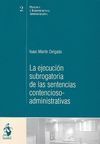 LA EJECUCIÓN SUBROGATORIA DE LAS SENTENCIAS CONTENCIOSO-ADMINISTRATIVAS