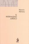 EL PATERNALISMO JURÍDICO
